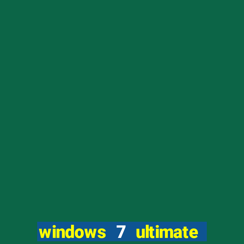 windows 7 ultimate 64 bits download